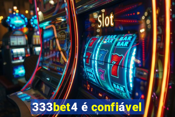 333bet4 é confiável